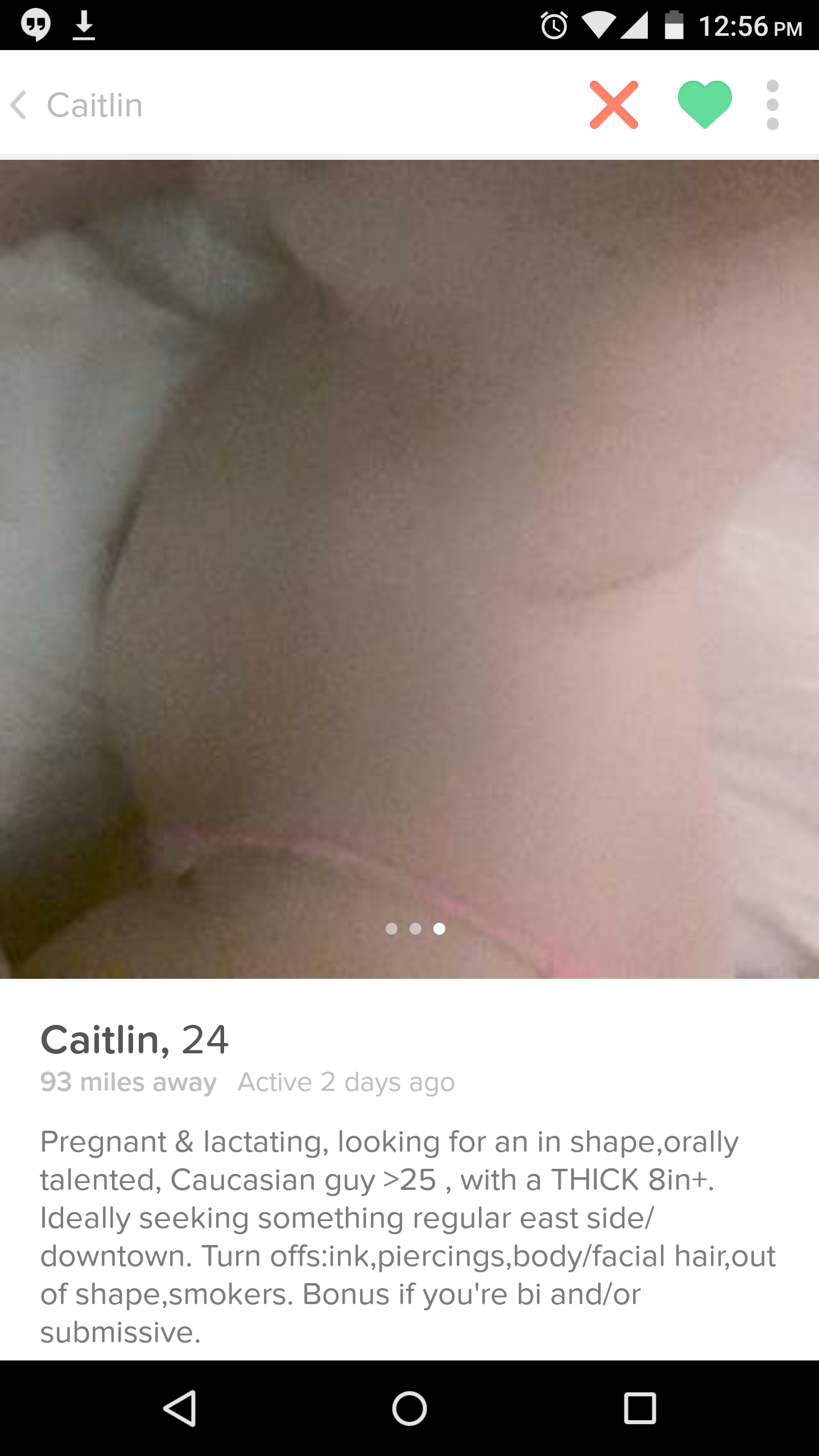 close up - 0 4 . Caitlin Caitlin, 24 93 miles away Active 2 days ago Pregnant & lactating, looking for an in shape orally talented, Caucasian guy>25, with a Thick Sint. Ideally seeking something regular east side downtown, Turn offsink. piercings, bodyfac