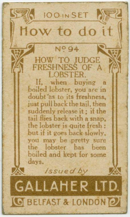 gallaher ltd cards - 194 100.Inset SP3 How to do it No94 How To Judge Freshness Of A Lobster. If, when buying a boiled lobster, you are in doubt as to its freshness, just pull back the tail, then suddenly release it if the tail flies back with a snap. the