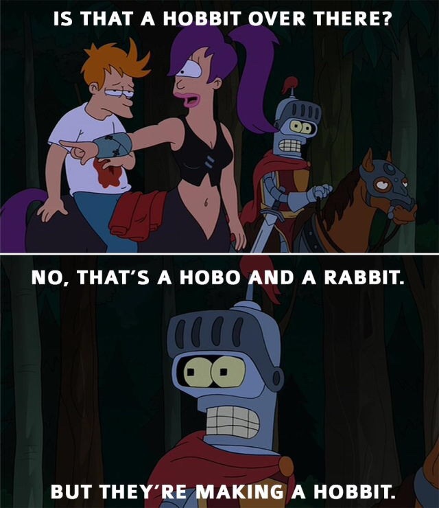 futurama hobbit - Is That A Hobbit Over There? No. That'S A Hobo And A Rabbit. 20 But They'Re Making A Hobbit.