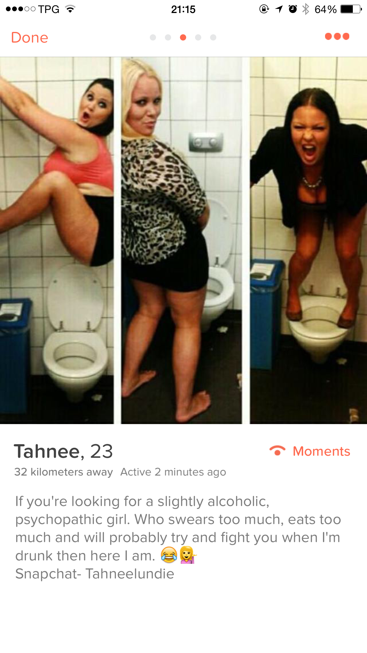 big ass tinder girls - Tpg 1064% Done Moments Tahnee, 23 32 kilometers away Active 2 minutes ago If you're looking for a slightly alcoholic, psychopathic girl. Who swears too much, eats too much and will probably try and fight you when I'm drunk then here