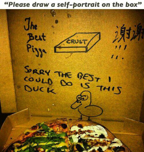 pizza box funny - Please draw a selfportrait on the box Best 2012 Crust Piyga Sorry The Best I Could Do is This Duck