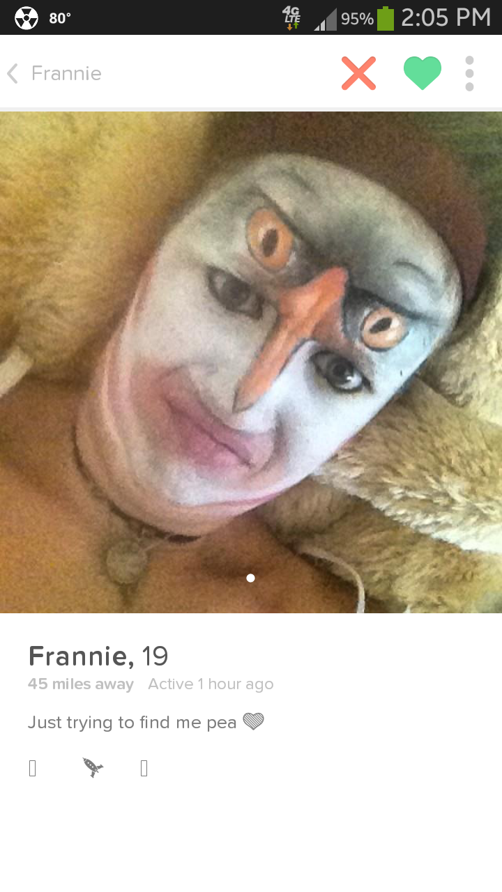 worst profiles tinder - 80 14 95% | Frannie Frannie, 19 45 miles away Active Thourage Just trying to find me pea