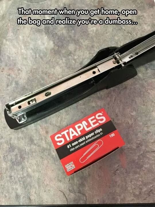 staples funny - That moment when you get home, open the bag and realize you're a dumbass.co Staples nonskid paper clips clips para papel antideslizantes