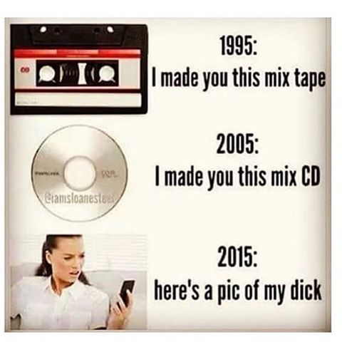 mix tape funny - "D o 1995 I made you this mix tape 2005 I made you this mix Cd Ciamsloaneste 2015 here's a pic of my dick