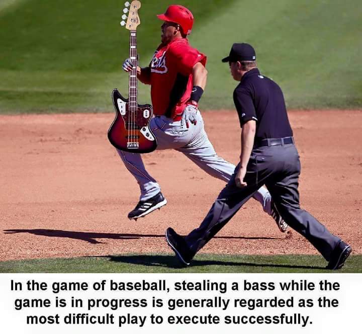 funny baseball - In the game of baseball, stealing a bass while the game is in progress is generally regarded as the most difficult play to execute successfully.