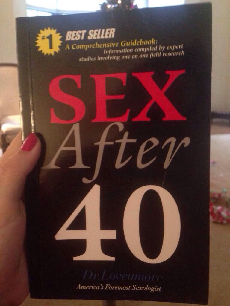 sex after 40 meme - Best Seller A Comprehensive Guidebooka Information compiled by expert studies involving one on one field research, Sex "After 40 Dr Loveumore America's Foremost Sexologist