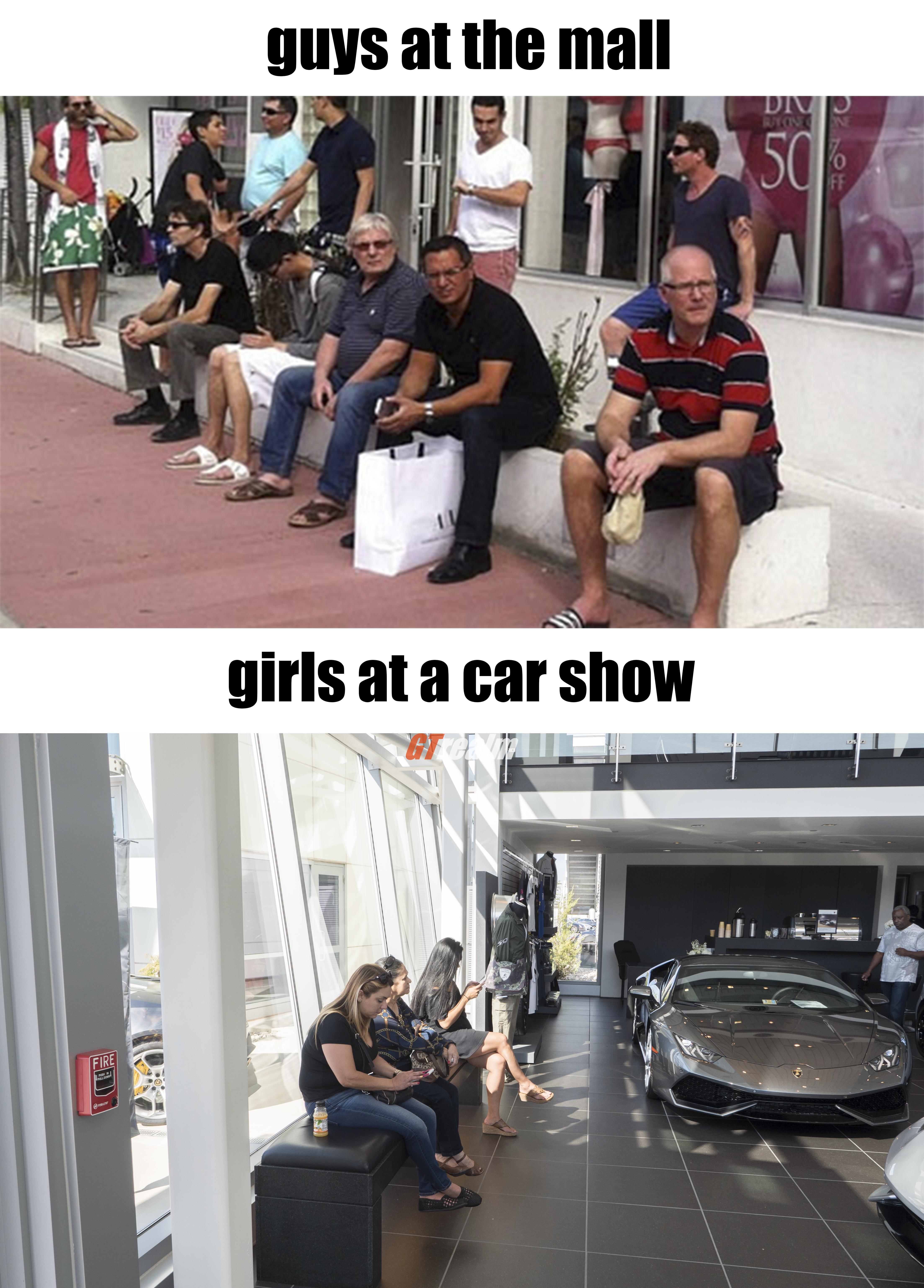 girl car meme - guys at the mall girls at a car show Will