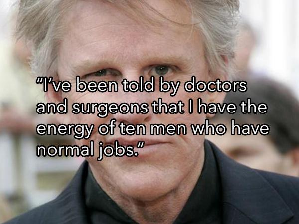 photo caption - al ve been told by doctors and surgeons that I have the energy of ten men who have normal jobs."
