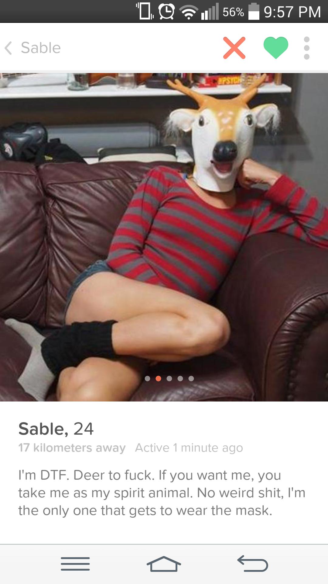 photo caption - "0. Q uill 56% Sable PSYCH2 Sable, 24 17 kilometers away Active 1 minute ago I'm Dtf. Deer to fuck. If you want me, you take me as my spirit animal. No weird shit, I'm the only one that gets to wear the mask.