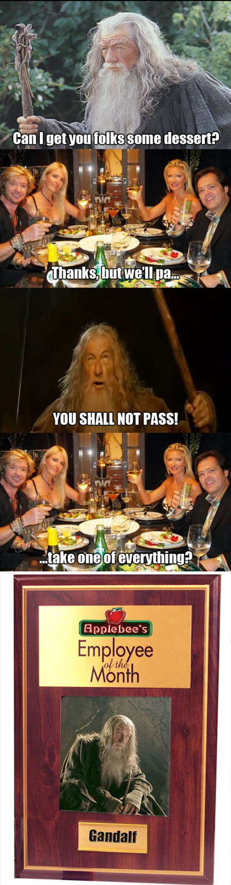 you shall not pass food meme - Can I get you bolke some dessert? Thanks but we'llpa.. You Shall Not Passi Lake one of everything? Applebee's Employee Month Ganwalt