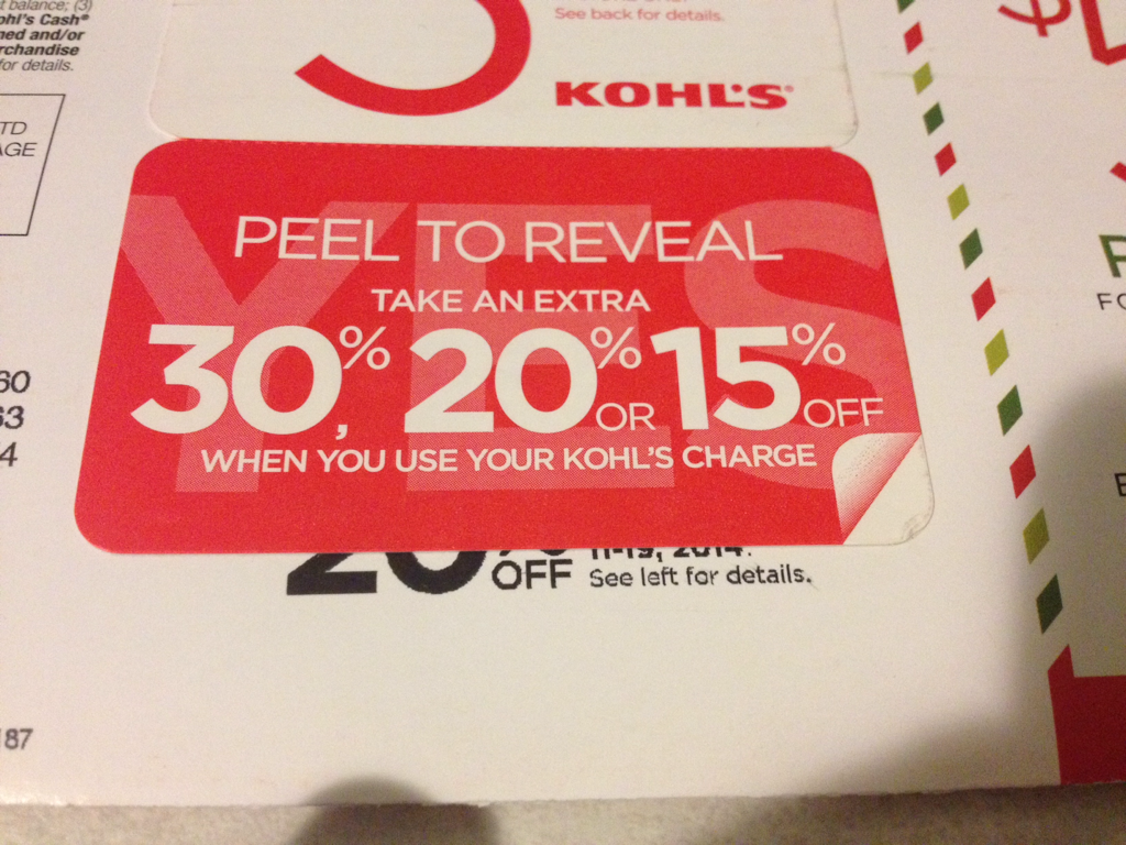 label - 3 Cash med andor mchandise Kohls Td Ge Peel To Reveal Fc Do 30 20 15 Take An Extra % Or Off When You Use Your Kohl'S Charge Off See left for details.