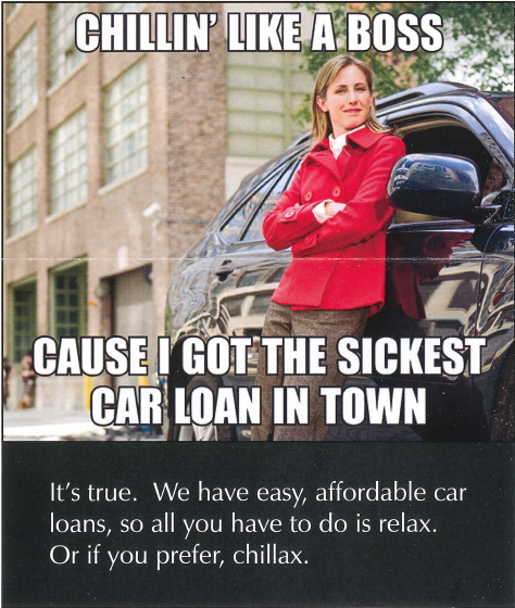 car loan memes - Chillin' A Boss Cause I Got The Sickest Car Loan In Town 'It's true. We have easy, affordable car loans, so all you have to do is relax, Or if you prefer, chillax.