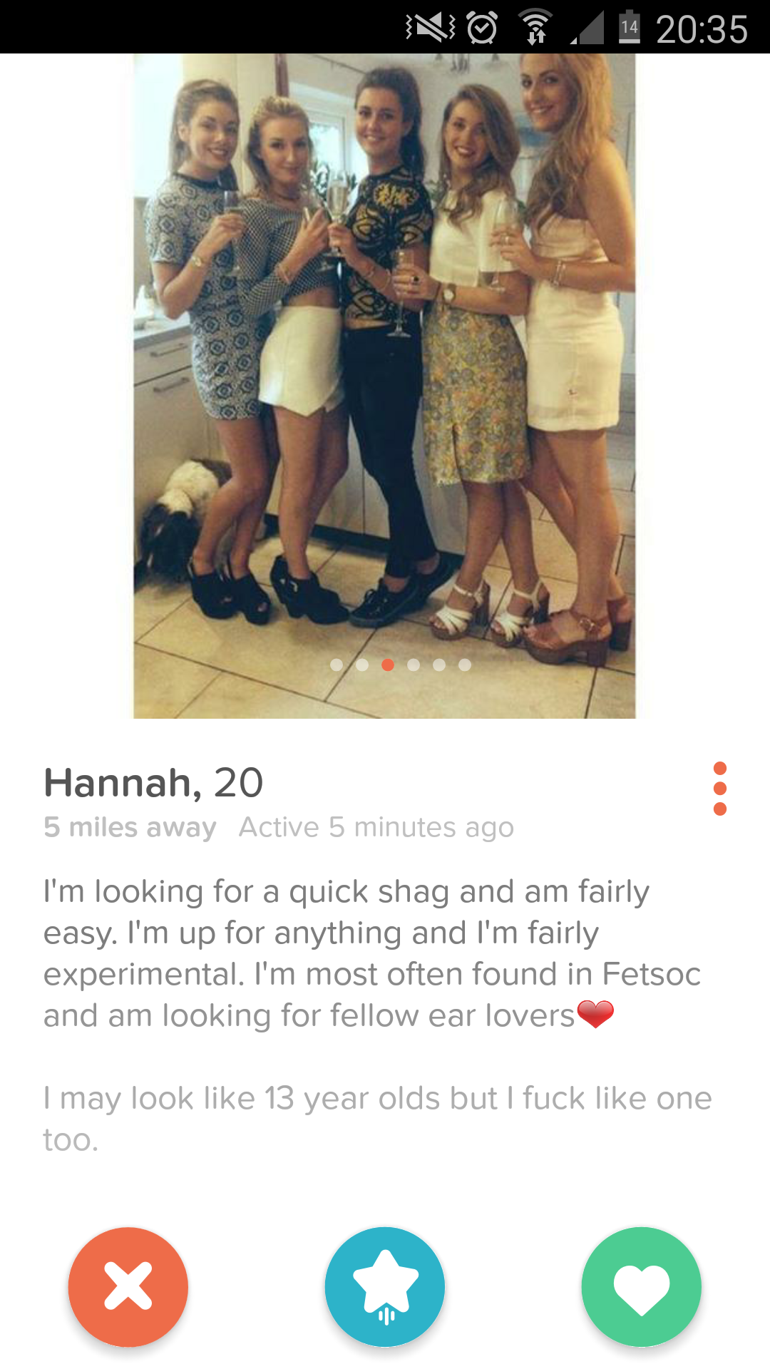 tinder - shoulder - No. Hannah, 20 5 miles away Active 5 minutes ago I'm looking for a quick shag and am fairly easy. I'm up for anything and I'm fairly experimental, I'm most often found in Fetsoc and am looking for fellow ear lovers I may look 13 year o