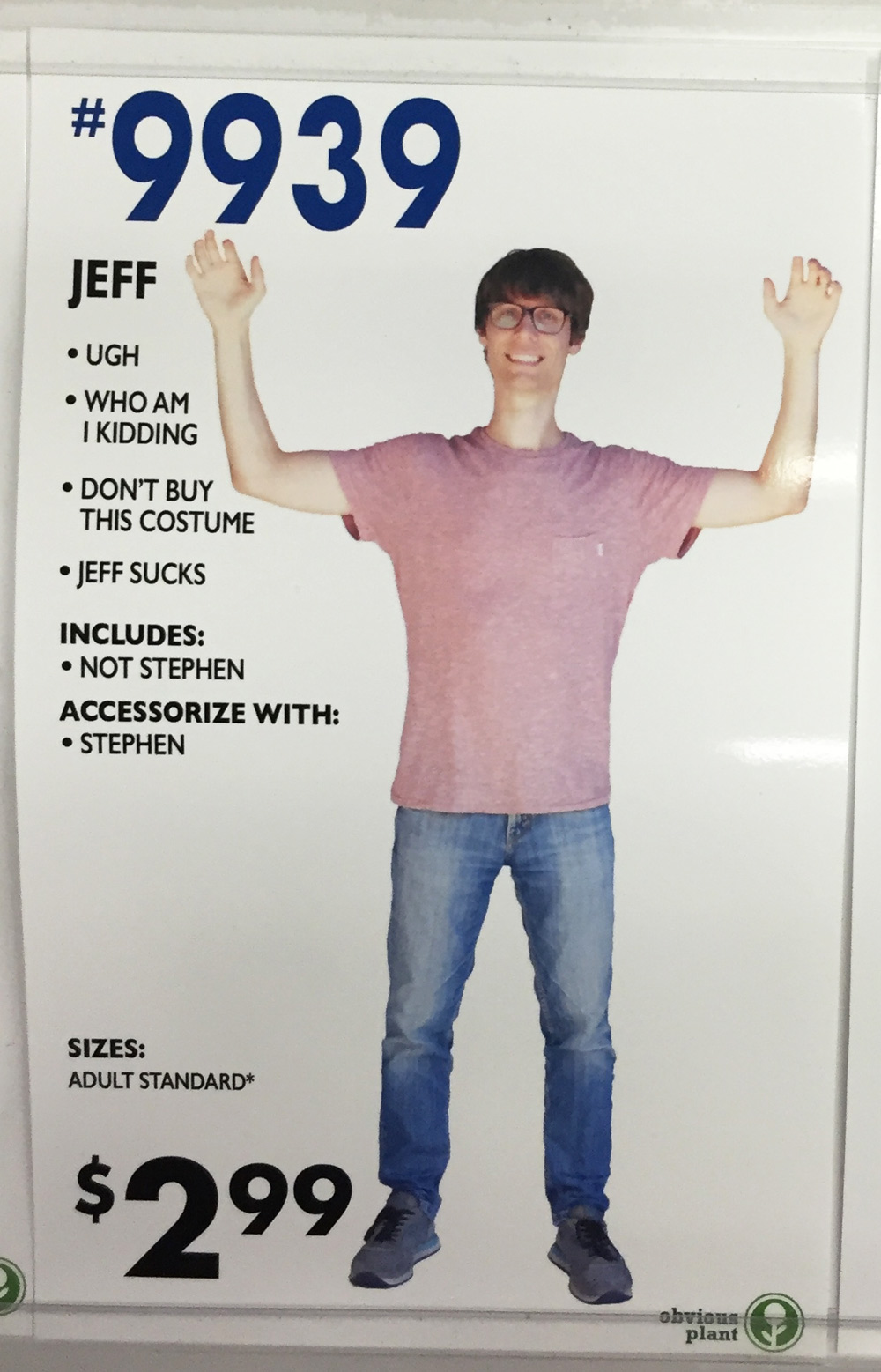 fake halloween costumes - 9939 Jeff Ugh Who Am I Kidding Don'T Buy This Costume Jeff Sucks Includes Not Stephen Accessorize With Stephen Sizes Adult Standard $299 obvious plant