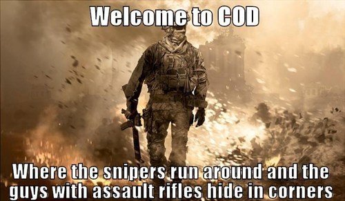 call of duty modern warfare 2 - Welcome to Cod Where the snipers run around and the guys with assault rifles hide in corners