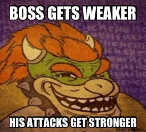 game logic funny memes video games - Boss Gets Weaker His Attacks Get Stronger Neke amet