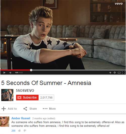 youtube funny 5sos youtube comments - Vevo 101412 Oooo 5 Seconds Of Summer Amnesia L 5SOSVEVO Subscribe 2,017,798 Add to .. More Amber Russel 2 months ago edited As someone who suffers from amnesia. I find this song to be extremely offensive! Also as some