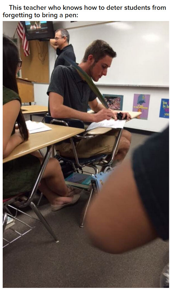 he asked the teacher for a pen - This teacher who knows how to deter students from forgetting to bring a pen