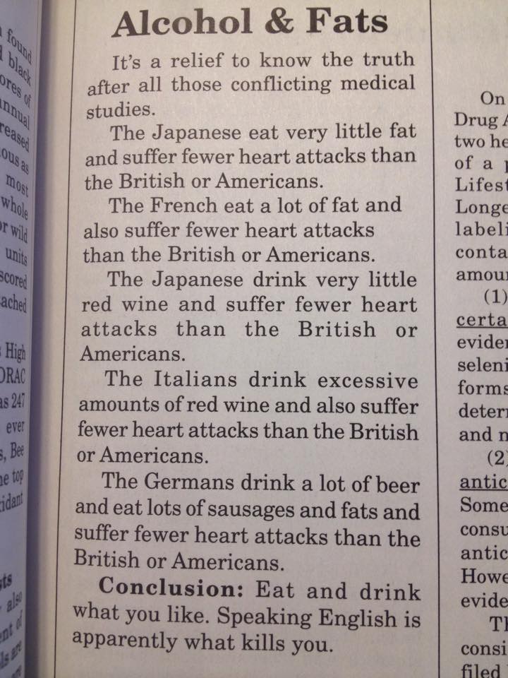 alcohol and fat - Ous whole scored ached Alcohol & Fats It's a relief to know the truth after all those conflicting medical studies. The Japanese eat very little fat and suffer fewer heart attacks than the British or Americans. The French eat a lot of fat