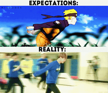 naruto run memes - Expectations Navode Reality