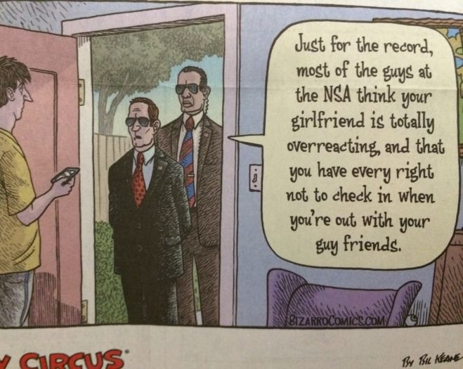 cartoon - Just for the record, most of the guys at the Nsa think your girlfriend is totally overreacting, and that you have every right not to check in when you're out with your guy friends. Ocomic Org By Bil Keane