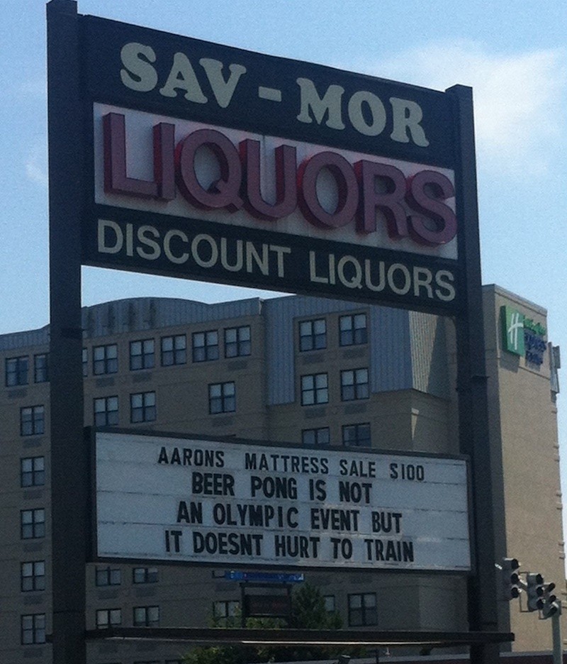 funny liquor store signs - Sav Mor Liquors Discount Liquors Aarons Mattress Sale S100 Beer Pong Is Not An Olympic Event But It Doesnt Hurt To Train