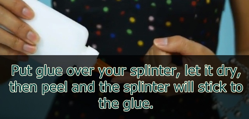 nail - Put glue over your splinter, let it dry, then peel and the splinter will stick to the glue.