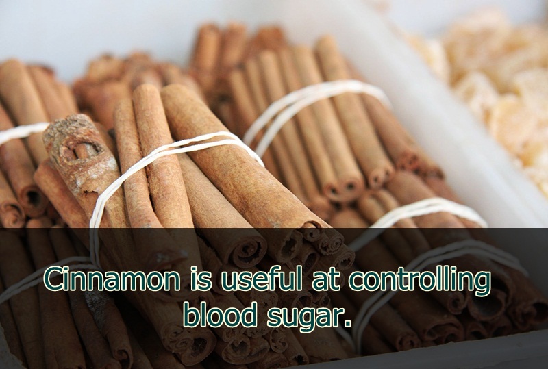 Cinnamon is useful at controlling blood sugar.