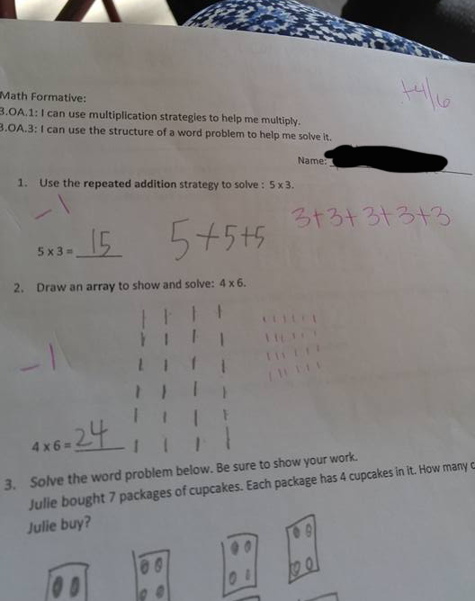 bad math teacher - Math Formative 3.0A.1 I can use multiplication strategies to help me multiply. 3.Oa.3 I can use the structure of a word problem to help me solve it. Name 1. Use the repeated addition strategy to solve 5x3. 33333 555 2. Draw an array to 