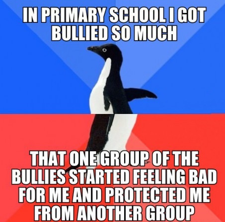 butterflies in tummy meme - In Primary School I Got Bullied So Much That One Group Of The Bullies Started Feeling Bad For Me And Protected Me From Another Group