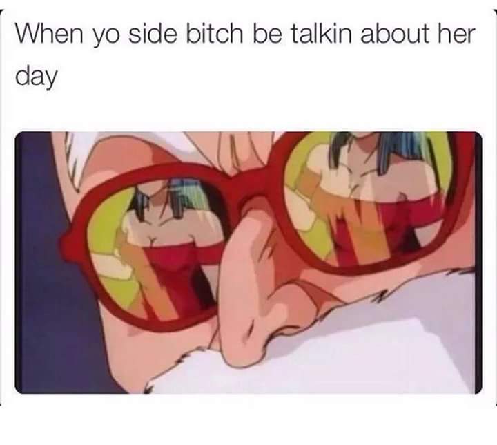 cartoon - When yo side bitch be talkin about her day