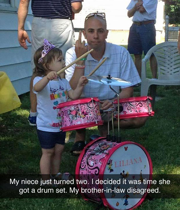 uncle and niece memes - e My niece just turned two. I decided it was time she got a drum set. My brotherinlaw disagreed.