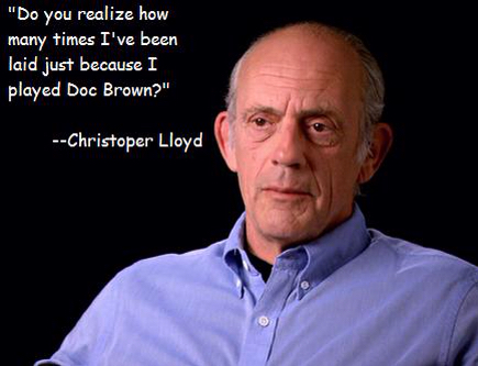 christopher lloyd 2018 - "Do you realize how many times I've been laid just because I played Doc Brown?" Christoper Lloyd