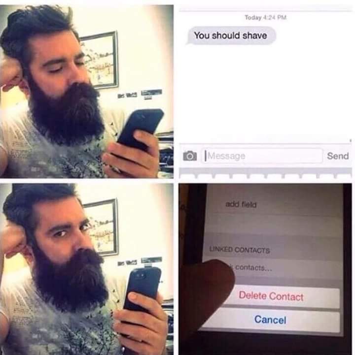 shave beard memes - Today You should shave Message Send add field Linked Contacts contacts... Delete Contact Cancel