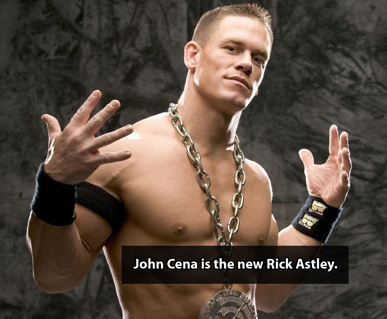 shower thought john cena image download - John Cena is the new Rick Astley.