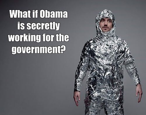 paranoia man - What if Obama is secretly working for the government?