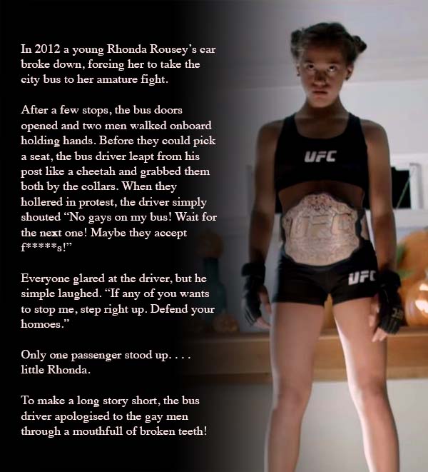 disfraz de ronda rousey - In 2012 a young Rhonda Rousey's car broke down, forcing her to take the city bus to her amature fight. Ufc After a few stops, the bus doors opened and two men walked onboard holding hands. Before they could pick a seat, the bus d