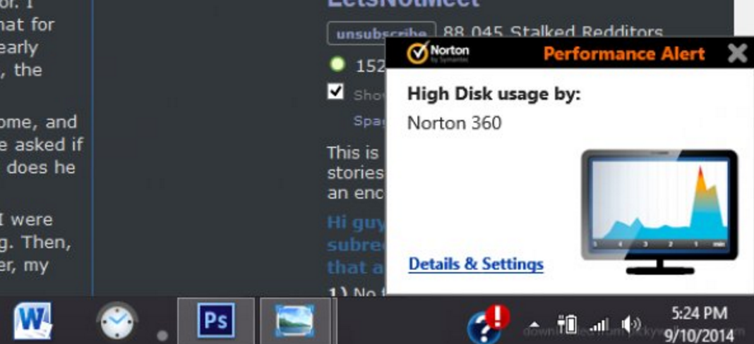 norton internet security 2011 - ul. hat for Farly the bme, and asked if does he unsubscribe 88045 Stalked Redditors Performance Alert Norton 152, V sho High Disk usage by Spar Norton 360 This is stories an enc Hi guy subre that a Details & Settings 1 Na k