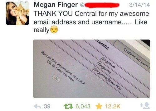 megan finger email - Megan Finger 31414 Thank You Central for my awesome email address and username...... really ccessful Student Account Record this information and click Ok to clear the form. fingerme fingerme fingerme.edu h 397 6,043
