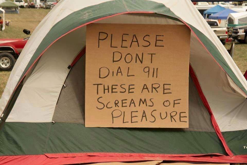 camping fails - Please Dont Dial 911 These Are Screams Of Pleasure