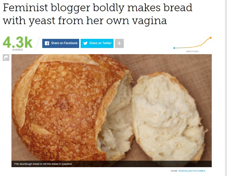 bread - Feminist blogger boldly makes bread with yeast from her own vagina se fiertoo enten f on Facebook on Twitter This sourdough bread is not the bread In question. Image Foodcollection Corbis