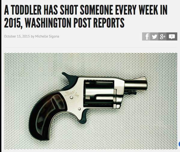 Firearm - A Toddler Has Shot Someone Every Week In 2015, Washington Post Reports by Michelle Sigona fy 8 Q