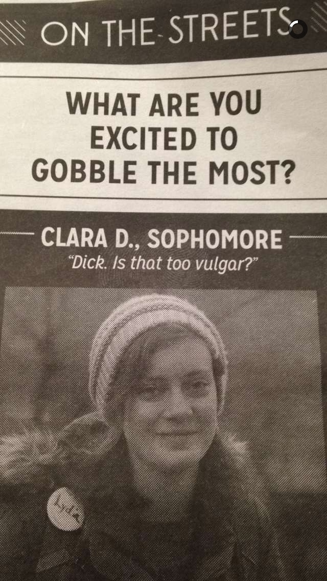 newspaper - A On The Streets What Are You Excited To Gobble The Most? Clara D., Sophomore Dick. Is that too vulgar?"