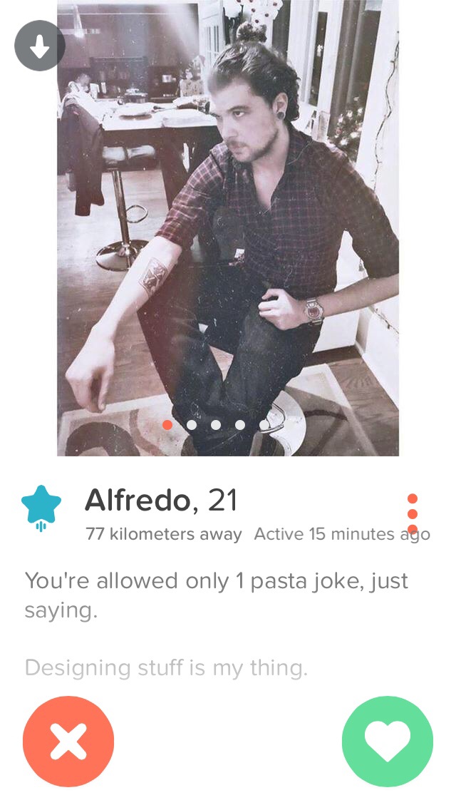 alfredo tinder - Alfredo, 21 77 kilometers away Active 15 minutes ago You're allowed only 1 pasta joke, just saying. Designing stuff is my thing.