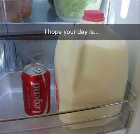 hope your day is coke milk - I hope your day is... Legend
