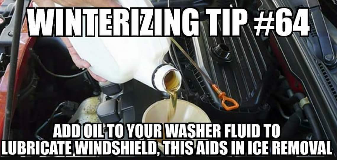 memes - unhelpful tips - Winterizing Tip Add Oil To Your Washer Fluid To Lubricate Windshield, This Aids In Ice Removal