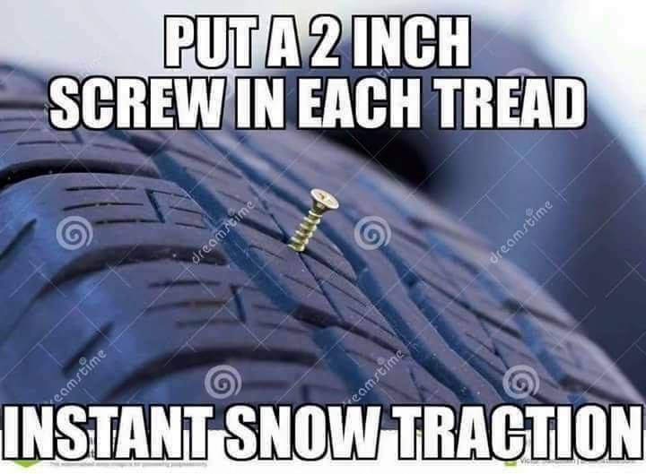 memes - funny winter car tips - PUTA2 Inch Screw In Each Tread dreamstime dreamstime Seamstime keamstime Instant Snow Traction