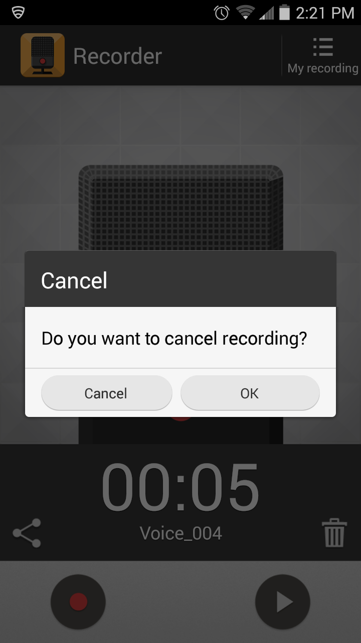 multimedia - Recorder E My recording Cancel Do you want to cancel recording? Cancel Ok Voice_004