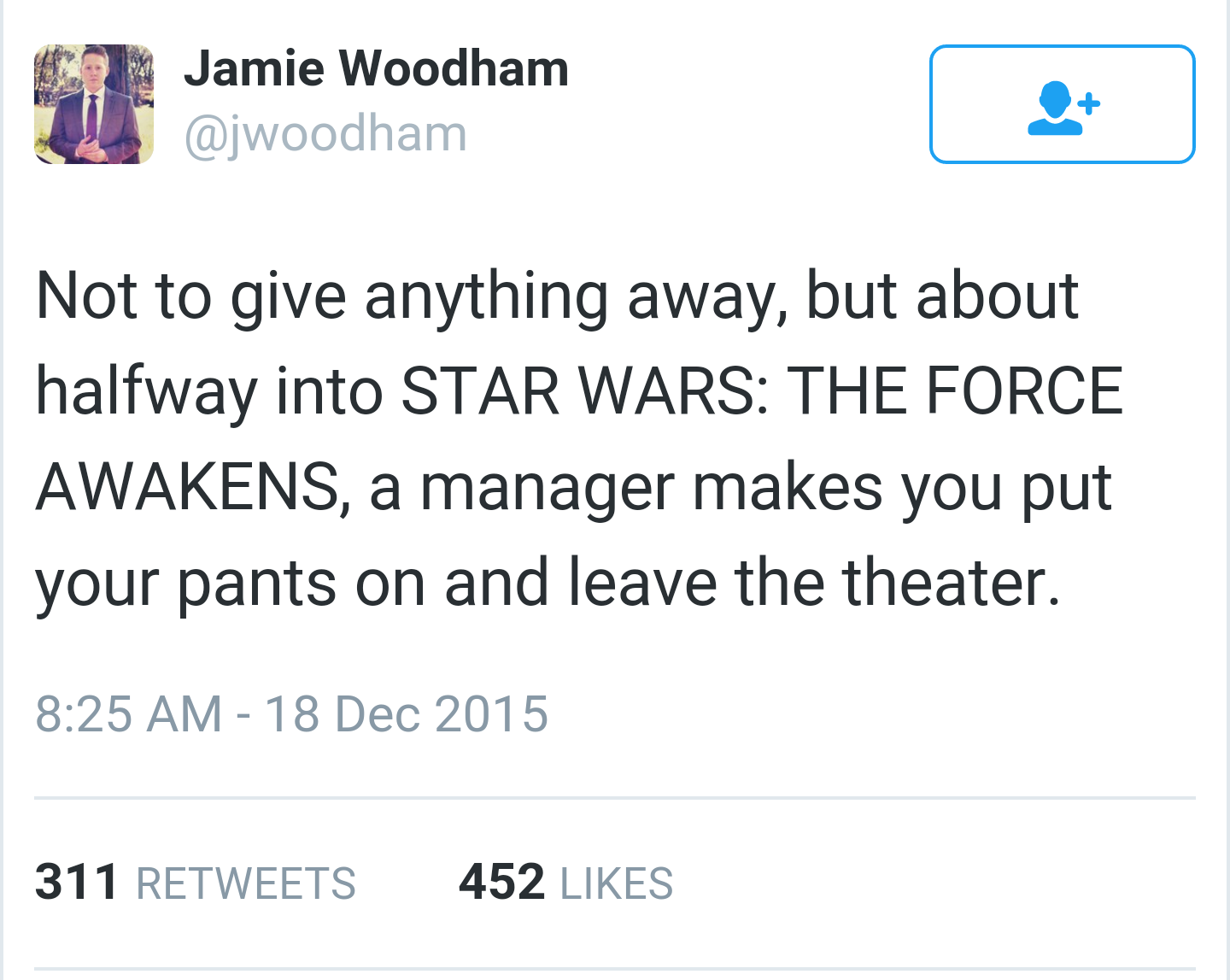trump ukraine tweet - Jamie Woodham Not to give anything away, but about halfway into Star Wars The Force Awakens, a manager makes you put your pants on and leave the theater. 311 452