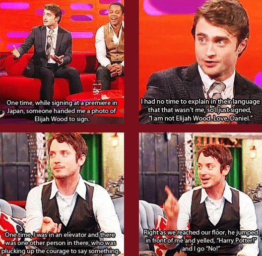 funny daniel radcliffe - One time, while signing at a premiere in Japan, someone handed me a photo of Elijah Wood to sign. I had no time to explain in their language that that wasn't me, so ljust signed, "I am not Elijah Wood. Love, Daniel." One time, I w